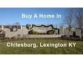 Buy a House in the Chilesburg Neighborhood Lexington Kentucky
