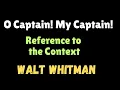 O Captain My Captain Reference to the Context