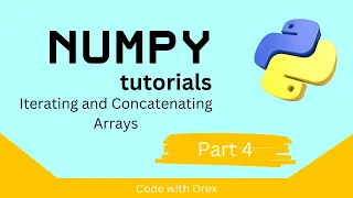 Numpy Python Tutorial Iterating Concatenating Arrays Part 4