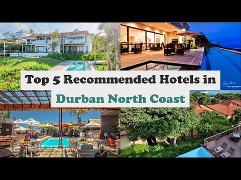 Download MP3 Top 5 Recommended Hotels In Durban North Coast | Luxury Hotels In Durban North Coast