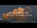 Download Lagu An Art Gallery Could Never Be Unique As You | Lyrics