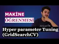 Python ile Makine Ogrenmesi 16 Hyper parameter Tuning GridSearchCV