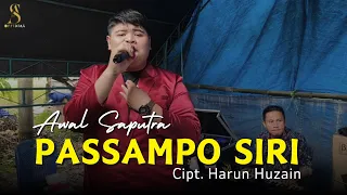 Download PASSAMPO SIRI - Awal saputra - Cover Lagu Bugis abadi || Cipt. Harun huzain MP3