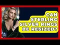 Can Sterling Silver Rings Be Resized - Jewelry Market Spotlight