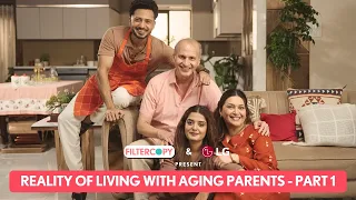 FilterCopy | When Your Parents Are Growing Old