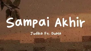 selama napasku masih berdesah | Sampai Akhir - Judika Ft. DuMa (Lyrics)