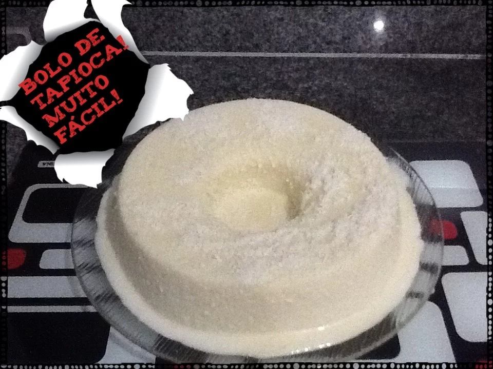 BOLO DE TAPIOCA QUE NÃO VAI AO FORNO SUPER FÁCIL
