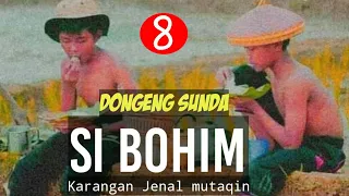 Download DONGENG SUNDA SI BOHIM BAGIAN TUJUH MP3