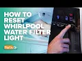 How to reset Whirlpool refrigerator water filter notification