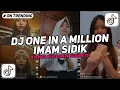 DJ ONE IN A MILLION IMAM SIDIK VIRAL TIKTOK 2025