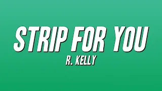 r kelly strip for you lyrics 