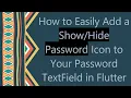 How to Easily Add a Password Icon to Your Password TextField in Flutter
