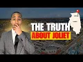 The Truth About Joliet DON T Move Until You Watch This