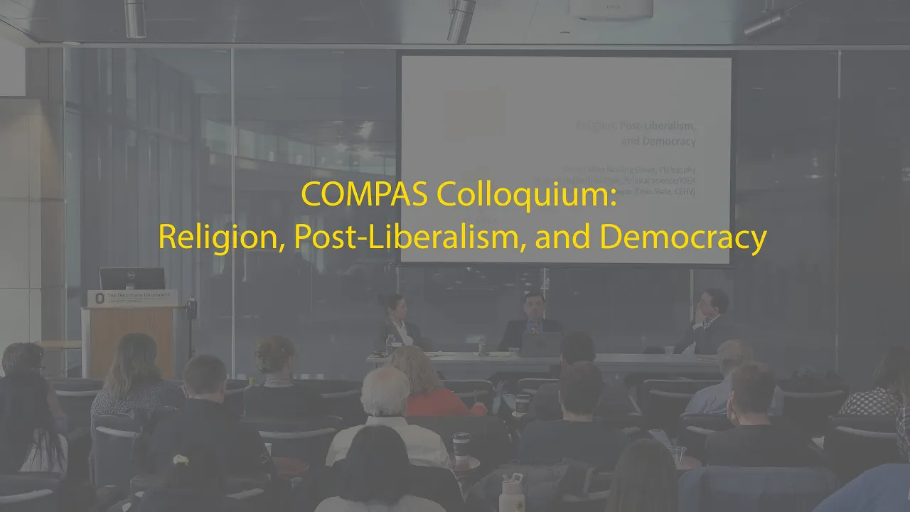 COMPAS Colloquium: Religion, Post-Liberalism, and Democracy