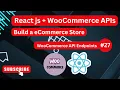 React js Store with WooCommerce API WordPress with React js WooCommerce API Analysis