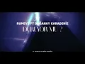Doğanay Karadeniz & Rumeys - Duruyor Mu Yerinde (Y-Emre Remix)