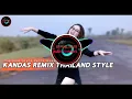 Download Lagu DJ KANDAS ( Evie Tamala ) REMIX THAILAND STYLE AND SLOW BASS