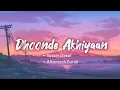 Download Lagu Dhoonde Akhiyaan -lyrics || Jabariya Jodi || Yasser Desai, Altamash Faridi || LYRICS🖤