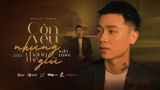 Còn yêu thương nhưng chẳng thể giữ