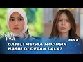 Download Lagu LALA PERGOKIN HASBI LAGI 3NA-EN4 SAMA MEISYA⁉️ - CINTA SEPENUH JIWA EPS 8