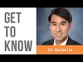 Get to Know - Dr Daniel Lin