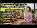 Download Lagu CAMPURSARI KOPLO FULL ALBUM COKEK SRAGENAN TERBARU DIJAMIN NYAMLENG COCOK KAGEM RENCANG NGASO