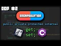 Encapsulation Explained in Unity C Access Modifiers and Properties OOP Tutorial Series