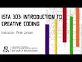 ISTA 303 Introduction to Creative Coding