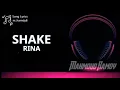 Lagu RINA - SHAKE