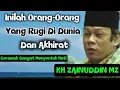 Download Lagu ORANG YANG RUGI DUNIA AKHIRAT//KH ZAINUDDIN MZ