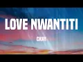 CKay - love nwantiti (ah ah ah) (Letras)