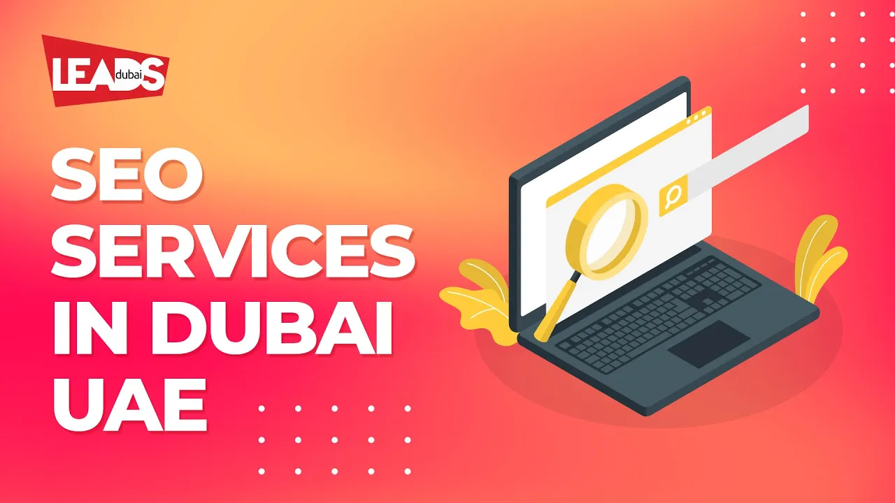 Leads Dubai SEO Services