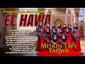 Lagu 12 Lagu Karunia Illahi Qasidah El Hawa #elhawa #qasidahmodern #albumreligi