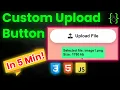 Custom File Upload Button HTML CSS Choose File Button CSS