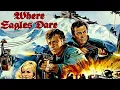 Download Lagu Where Eagles Dare (1968) Movie | Richard Burton, Clint Eastwood, Mary Ure | Review \u0026 Information