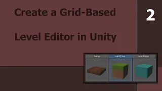 Create a Grid-Based Level Editor in Unity Part 2
