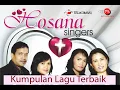 Download Lagu Hosana Singers - Kompilasi Lagu Hosana Singer : Rohani Kristen