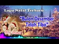 Download Lagu Lagu Natal Terbaru 2022/2023 || Bulan Desember Telah Tiba || Lagu Natal Terbaik Terpopuler Saat Ini