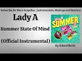 Download Lagu Lady A - Summer State Of Mind (Official Instrumental)