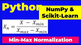 Effortless Min-Max Normalization NumPy Scikit-Learn Guide