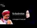 Download Lagu Ya Badrotim Cover Ai Khodijah ft Taufiq MD | Sholawat Merdu