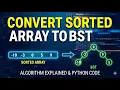 Convert Sorted Array to BST Simple Recursive Trick Binary Tree Interview Question