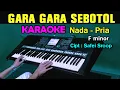 Download Lagu GARA GARA SEBOTOL MINUMAN - KARAOKE Nada Pria