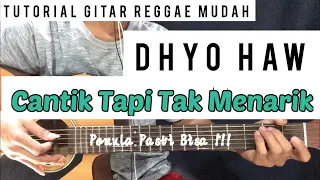 Download Cantik Tapi Tak Menarik - Dhyo Haw (Easy Reggae Guitar Tutorial) MP3
