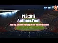 PES 2017 | Tutorial Anthem Tool (Entrance Music)