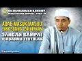 Download Lagu Adab Masuk Masjid yang Sering Terlupakan | Jangan Sampai Ibadahmu Tertolak (GURU BAKHIET)