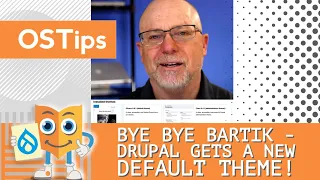 Bye Bye Bartik - Drupal Gets a New Default Theme