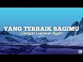 Download Lagu Yang Terbaik Bagimu (Jangan Lupakan Ayah) - Ada Band // Lirik Lagu