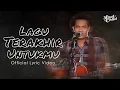 Download Lagu Last Child - Lagu Terakhir Untukmu (Official Lyric Video)