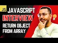 JavaScript Interview Questions Find and Return Object from Array in JavaScript Coding Round